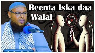 Beenta iska daa fadlan waxaad helaysaa ...... sheekh maxamuud xaliike