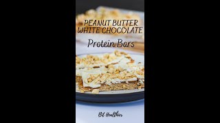 White Chocolate Peanut Butter Protein Bars | Delicious and Easy | #shorts