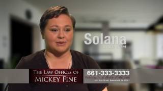 Solana Chose The Law Offices of Mickey Fine - They Help You With Everything