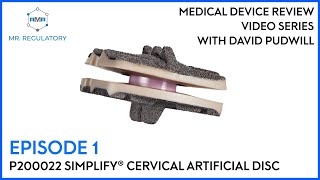 EPISODE 1: P200022 Simplify® Cervical Artificial Disc