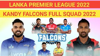 Lanka Premier League 2022 | Kandy Falcons Full Squad 2022 | LPL 2022