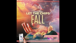 Let it Go! | Let the Chips Fall series - part 3 | Pastor Chris Robinson