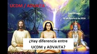 UCDM | ¿Hay diferencia entre UCDM y ADVAITA?