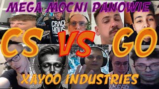 MEGA MOCNI PANOWIE  vs XAYOO INDUSTRIES w CS:GO | SZOTY