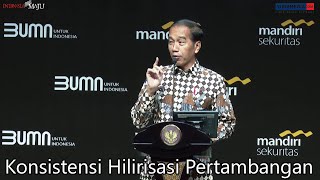 Jokowi: Jangan Mikir Jadi Negara Maju, Kalau Takut Menghilirkan Barang Mentah