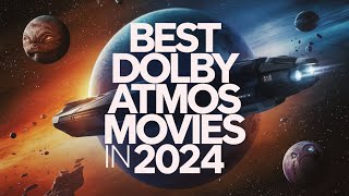 Best Dolby Atmos Movies in 2024 | Must Try Dolby Atmos Movies in your Home Theater!