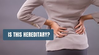 Spine problems are hereditary?