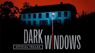 Dark Windows - Official Trailer (2023) - In Theaters & On Demand August 18