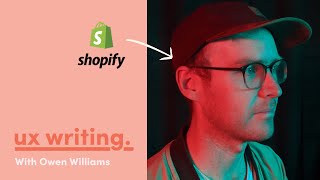 What is UX Writing – with freelance writer Owen Williams