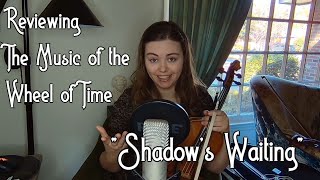 A Musical Review of the Wheel of Time - Season 1, Episode 2 - "Shadow's Waiting"