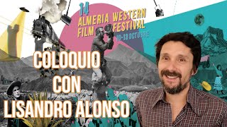 Coloquio Con Lisandro Alonso (Almería Western Film Festival 2024)