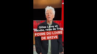 Gilles Leroy et Hécube, reine de Troie