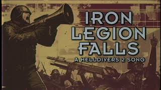 Iron Legion Falls - A Helldivers 2 Victory Song