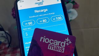 RIOCARD MAIS RECARGAS VALORES E MEIOS DE PAGAMENTO ATUALMENTE