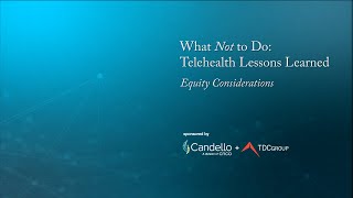 Equity Module--What Not to Do: Telehealth Lessons Learned