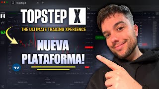 Nueva Plataforma Topstep X en ESPAÑOL