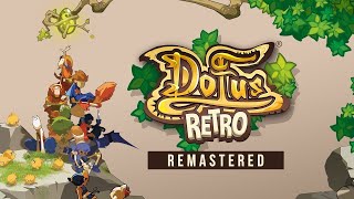 Dofus Retro : REMASTERED enfin sortie !