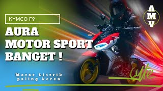 MOTOR LISTRIK PALING KEREN DAN LAYAK DI BELI KYMCO F9