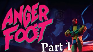 ANGER FOOT: Gameplay Walkthrough Part 1 FULL GAME [4K 60 FPS] No Commentary