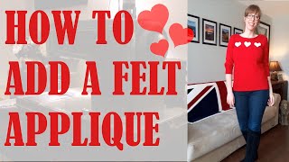 ❤️🌹 HOW TO ADD A FELT APPLIQUE 🌹❤️| BUDGETSEW