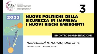 3. Nuove politiche della sicurezza in impresa: i nuovi rischi emergenti (15/03/23)