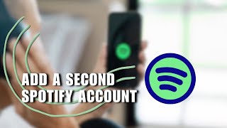 How to Add a Second Spotify Account to Your Phone