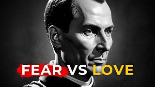 The Shocking Truth: Why Fear Is More Powerful Than Love in Leadership