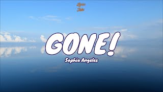 🎧 Sophia Angeles - Gone |  Lyric video