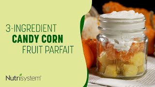 3-Ingredient Candy Corn Fruit Parfait - Nutrisystem Recipe