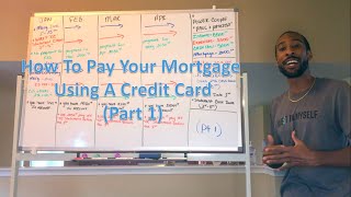 How To Pay Your Mortgage With A Credit Card Part 1 (Velocity Banking)