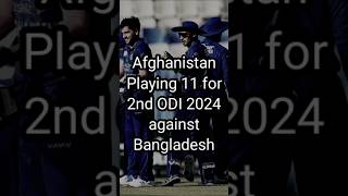 Afghanistan Playing 11 for 2nd ODI 2024 against Bangladesh #afghanistanteam #playing11 #odi #cricket