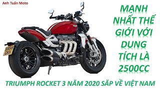 TRIUMPH ROCKET 3 năm 2020 sắp về Việt Nam là mẫu xe mạnh nhất thế giới 2500cc