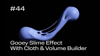 Cinema 4D Quick Tip #44 - Gooey Slime Effect with Cloth & Volume Builder (Project File on Patreon)