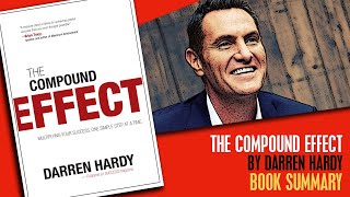 The Power of Small Changes: The Compound Effect Book Summary