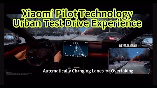 Xiaomi Pilot Technology: Urban Test Drive Experience