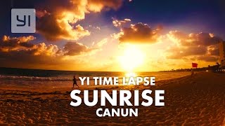 YI Time Lapse Sunrise in Cancún #YICamera YI 4K