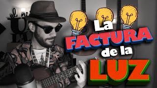 La FACTURA de la LUZ 💡 Parodia "VIDA de RICO" 💸 El Niño del Ukelele