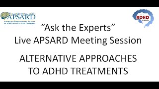 Alternative Treatments for ADHD - Ask the Experts - ADHD in Adults