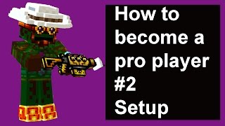 Pixel Gun 3D - How to become a pro #2 [how to choose the right setup]