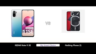 REDMI Note 11 SE VS Nothing Phone (1) | My Smart Choice