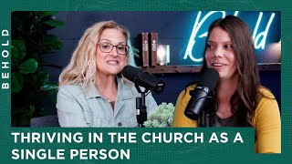 Thriving in the Church as a Single Person W/Leah Stewart