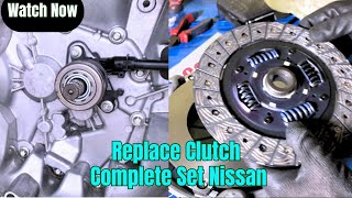 Ganti Kampas Bearing Komplit Set/ Replace Clutch Complete Set Nissan