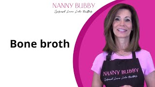 Bone broth - #BreakingBreadWithNannyBubby