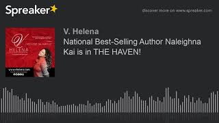 National Best-Selling Author Naleighna Kai is in THE HAVEN!