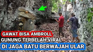 Viral❗gunung terbelah yang misterius dan di jaga batu mirip wajah ular