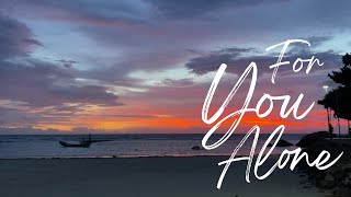 FOR YOU ALONE | Praise & Worship Song lyric video