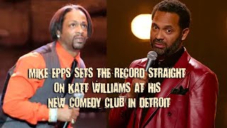 MIKE EPPS SETS THE RECORD STRAIGHT ON KATT WILLIAMS AT HIS NEW COMEDY CLUB IN DETROIT