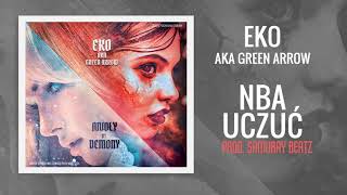 06. Eko aka GreenArrow - NBA Uczuć (prod. Samuray Beatz) || Anioły vs Demony LP