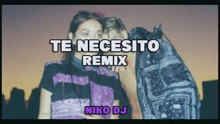 TE NECESITO - (REMIX) KHEA ✘ MARIA BECERRA ✘ NIKO DJ