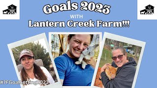 Goal Setting w/ Lantern Creek Farm!! #7GoalSetting2023 @Yogi Hollow Farm @Mtn Grandma